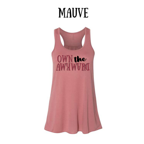 own the awkward - women's flowy racerback tank