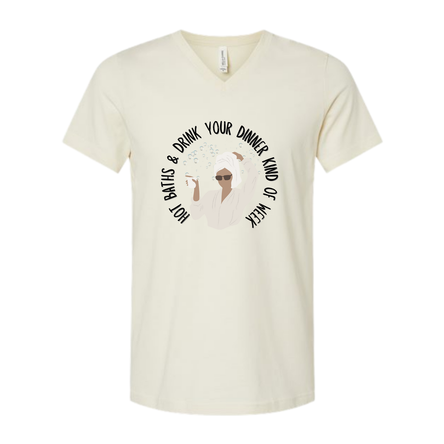Hot Baths and Drink Your Dinner Kind of Week - Bella+Canvas - Unisex V-Neck - Neutral Colors