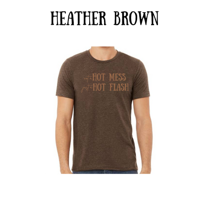 not a hot mess just a hot flash - unisex tee - yellows, oranges, reds