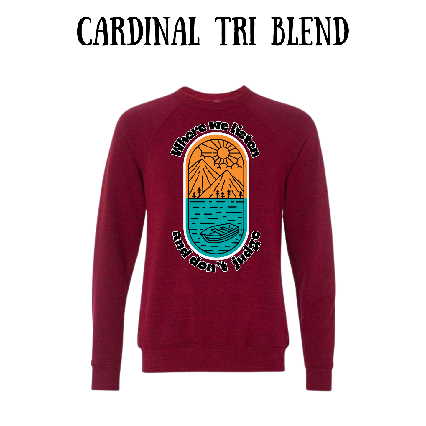 CP - Where We Listen and Don't Judge - Sponge Fleece Raglan Sweatshirt - Assorted Colors