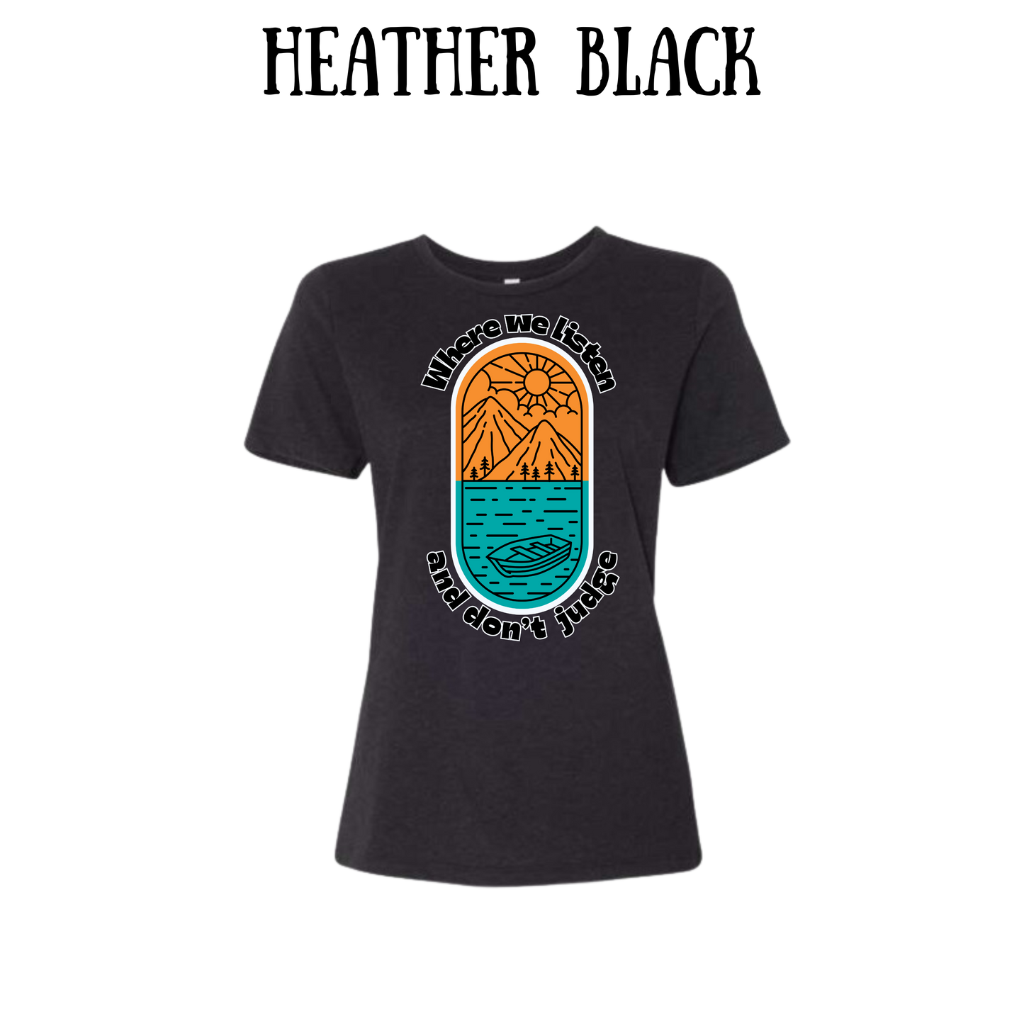 CP - Where We Listen and Don't Judge - Women's Relaxed Fit Tee - Neutrals