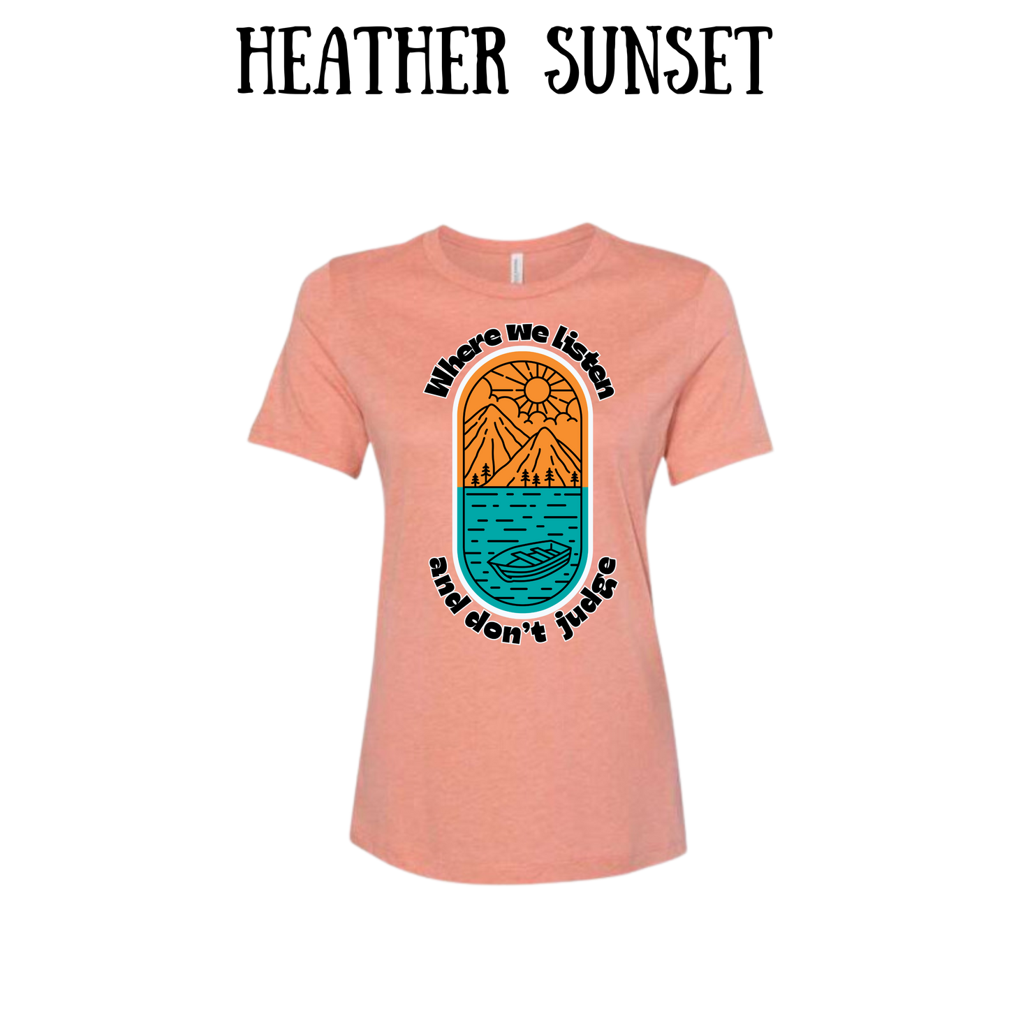 CP - Where We Listen and Don't Judge - Women's Relaxed Fit Tee - Assorted Colors