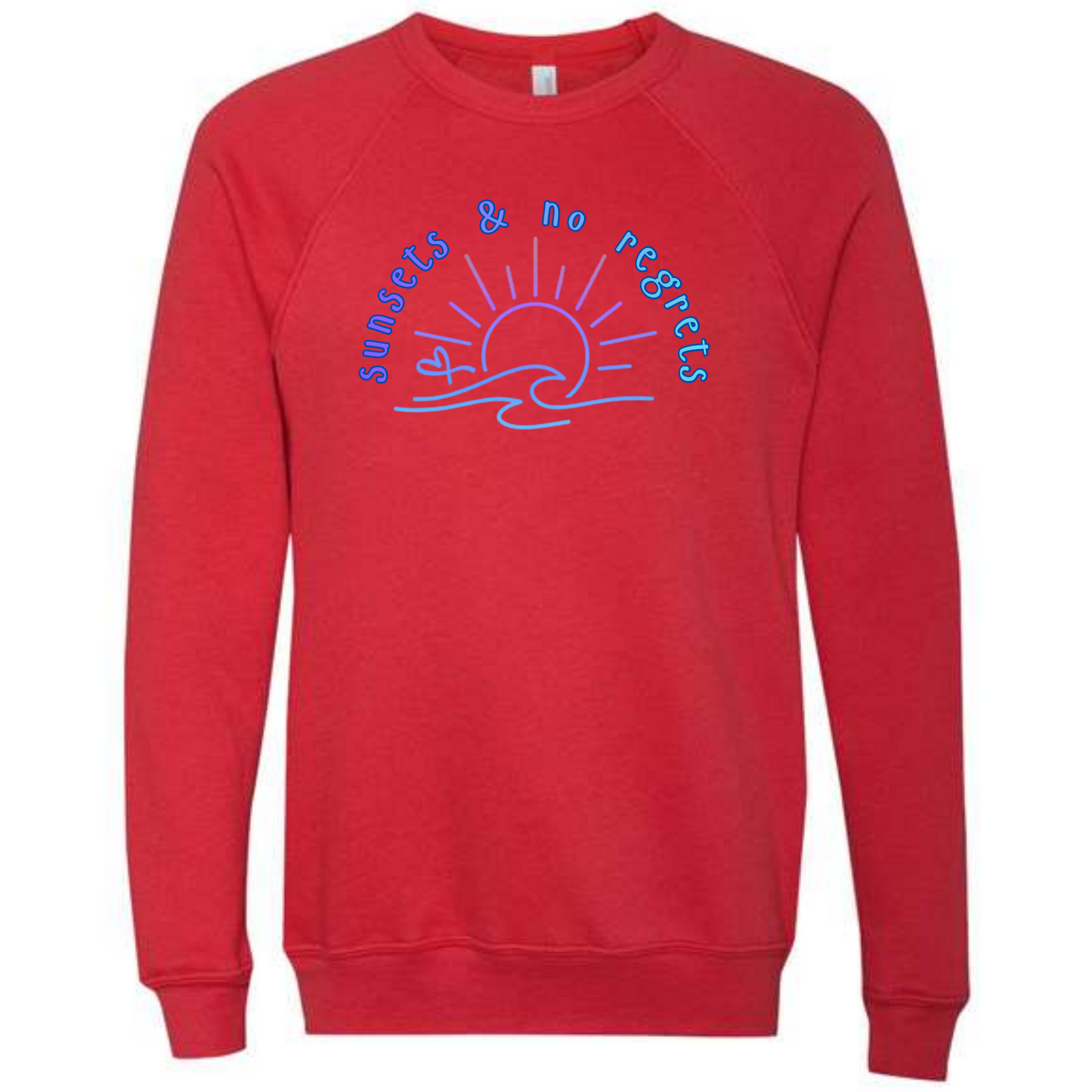 Sunsets & No Regrets - Sponge Fleece Raglan Sweatshirt - Assorted Colors
