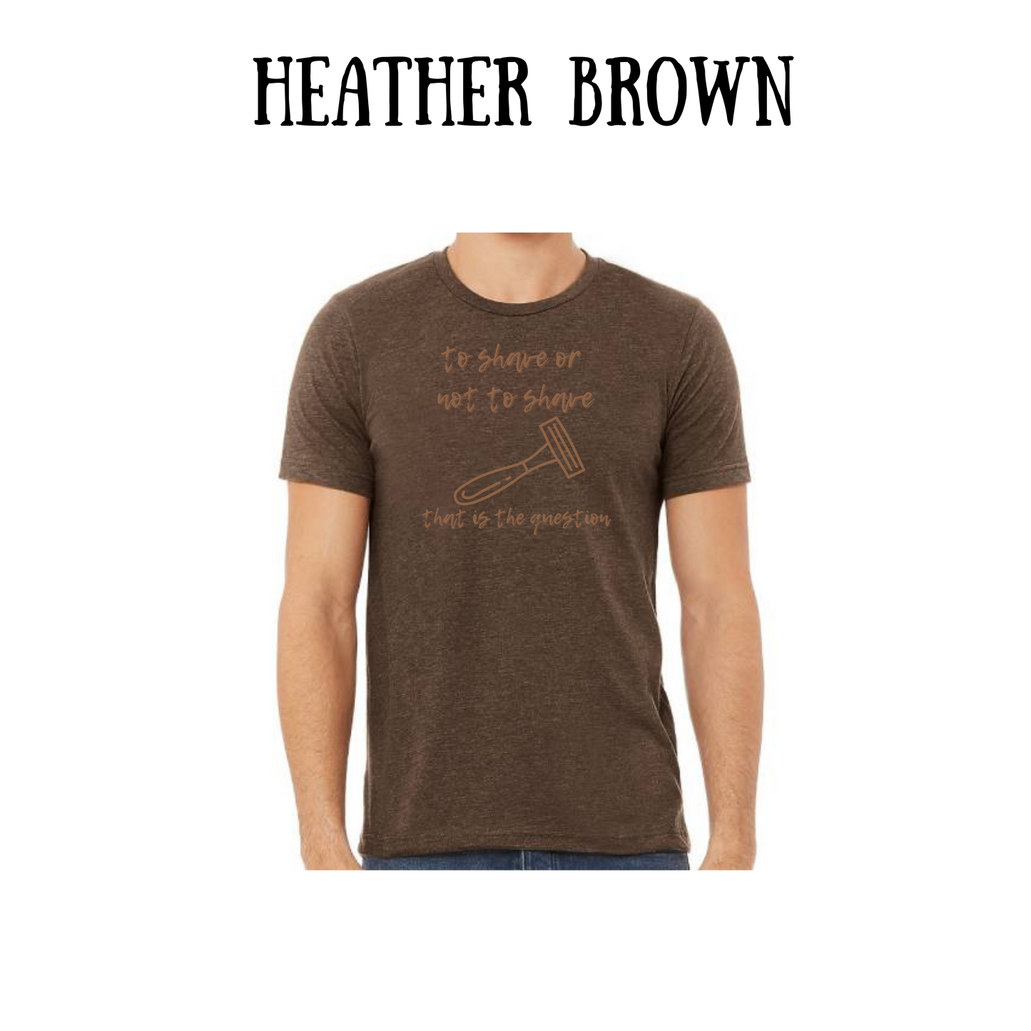 to shave or not to shave - unisex tee - yellows, oranges, reds