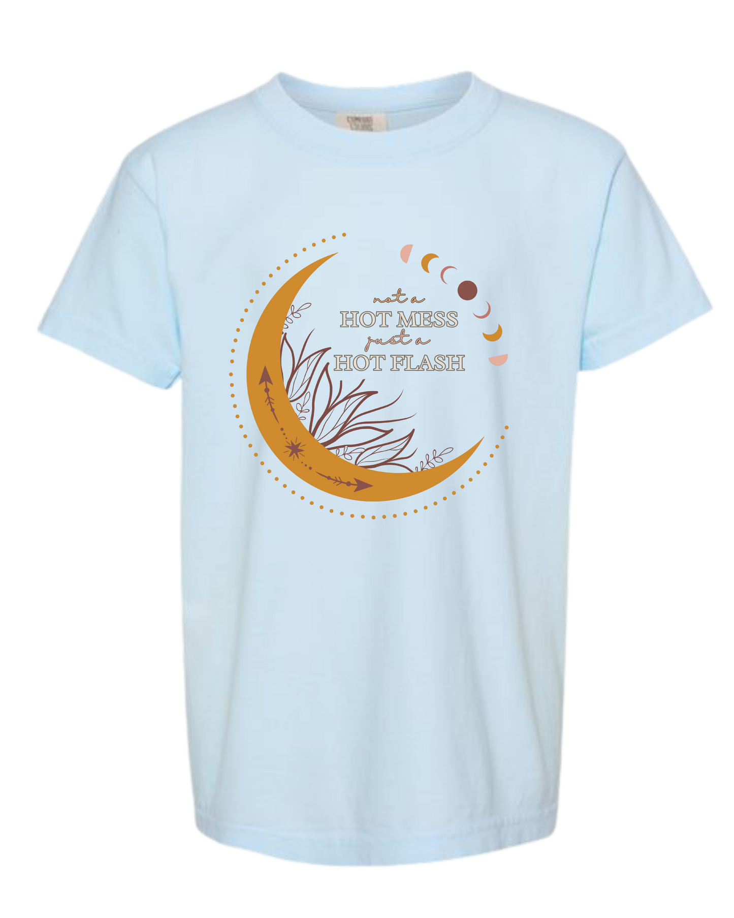 Not A Hot Mess Just A Hot Flash - Comfort Colors - Heavyweight Youth Tee - Neutral Colors & Blues