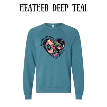 The World is a Better Place With YOU in it - Sponge Fleece Raglan Sweatshirt - Blues, Purples