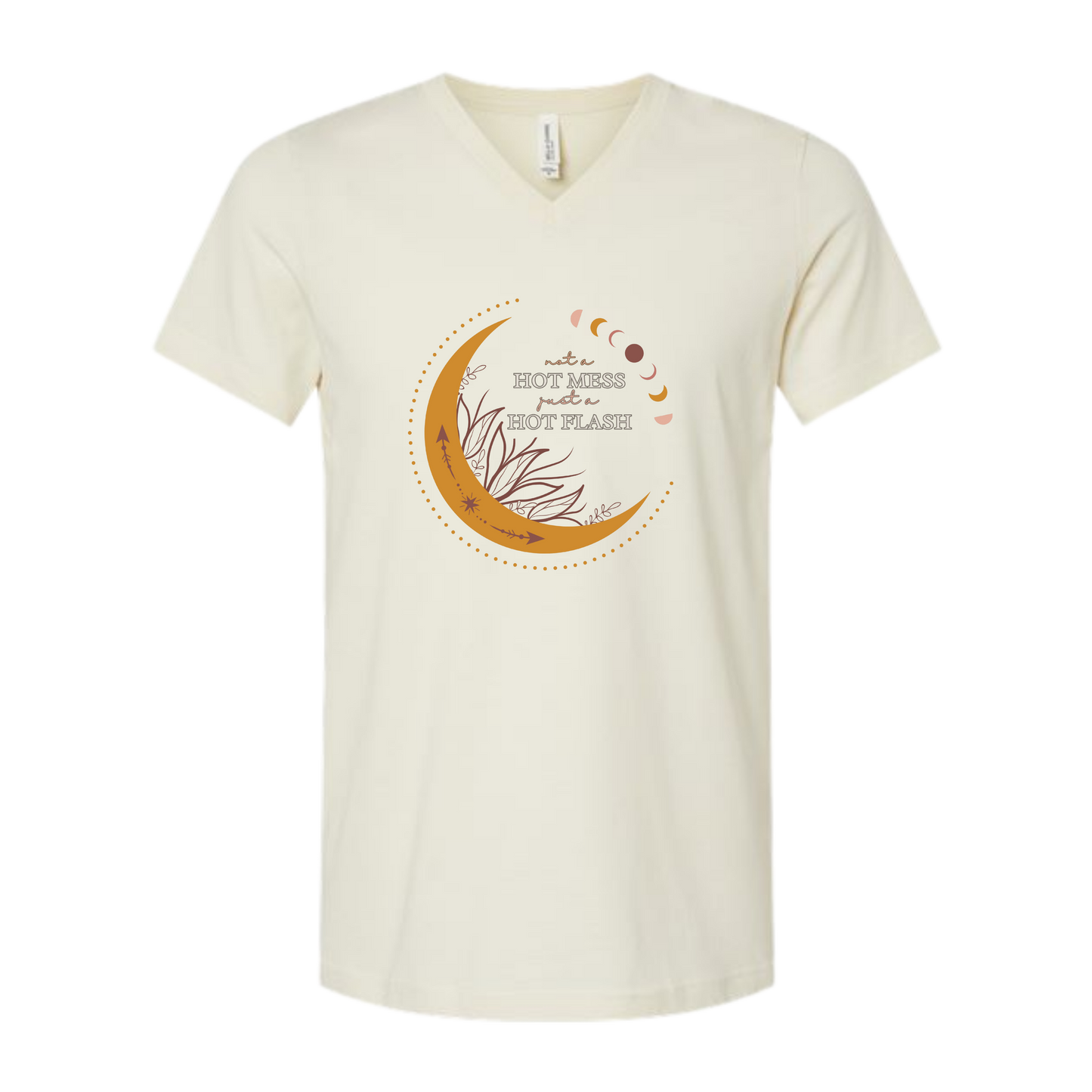 Not A Hot Mess Just A Hot Flash - Bella+Canvas - Unisex V-Neck - Neutral Colors