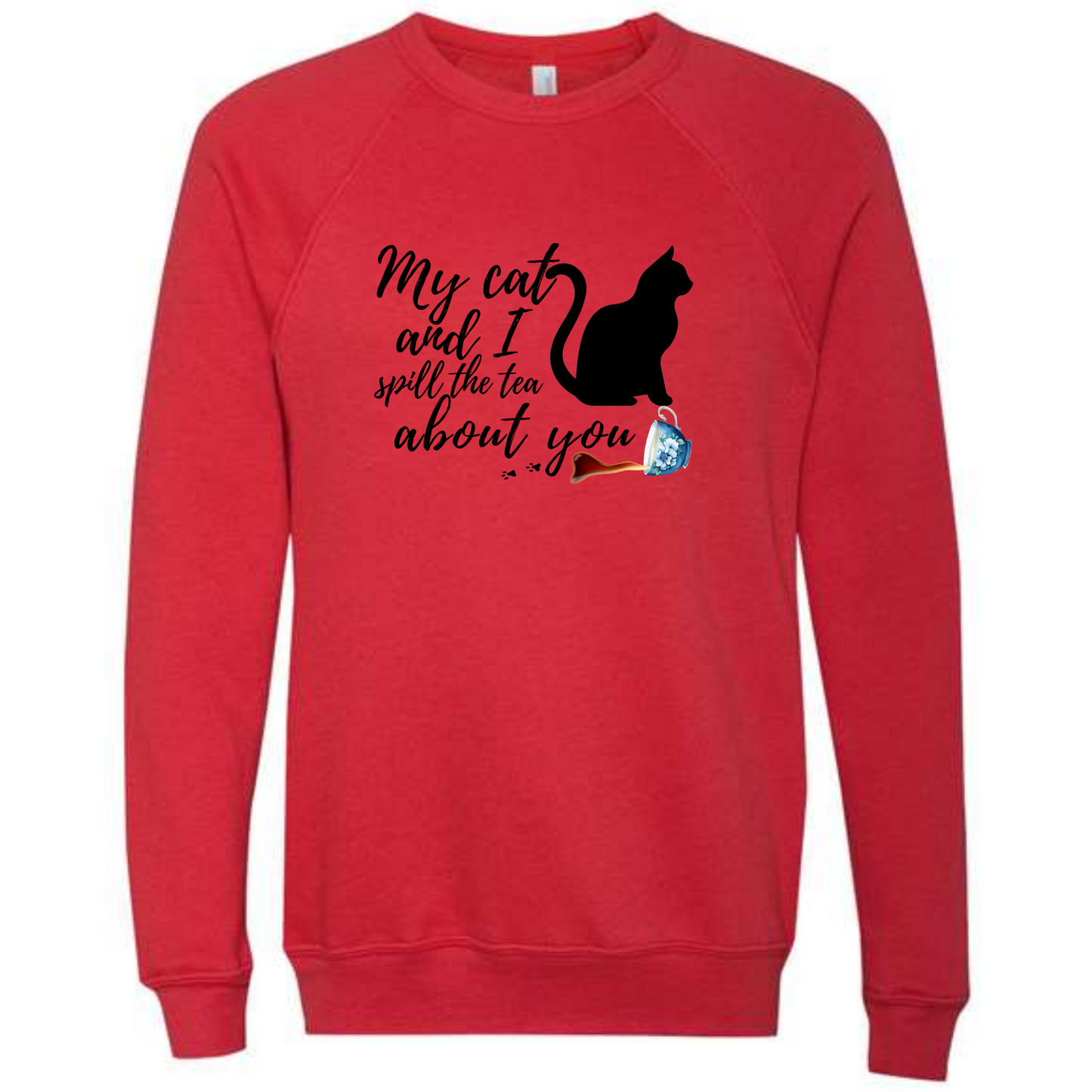 My Cat and I spill the tea about you - Sponge Fleece Raglan Sweatshirt - Assorted Colors