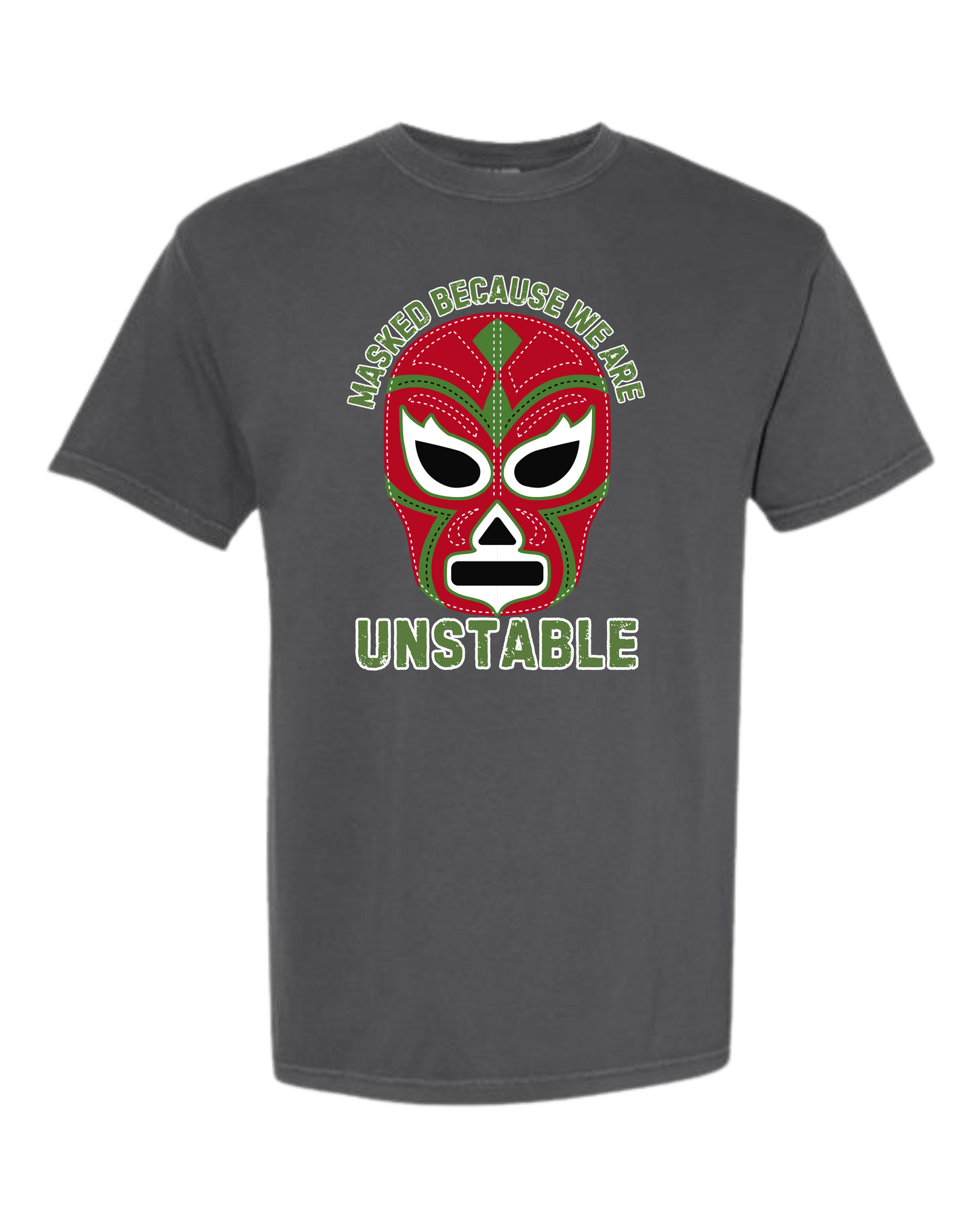 Masked Because We Are Unstable - Comfort Colors - Heavyweight Unisex Tee - Neutral Colors