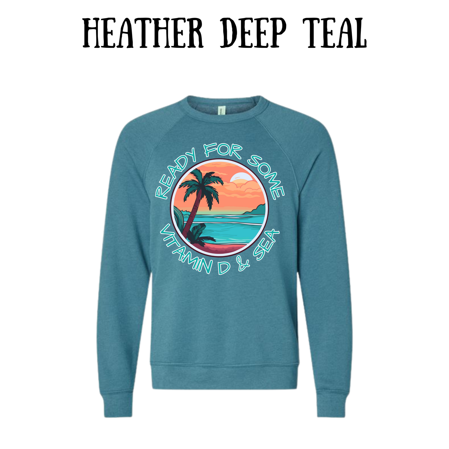 VP - Ready For Some Vitamin D & Sea - Sponge Fleece Raglan Sweatshirt - Blues, Purples