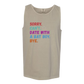 Sorry. Can't. Date With A Bat Boy. Bye. - Comfort Colors - Unisex Tank - Neutral Colors & Blues