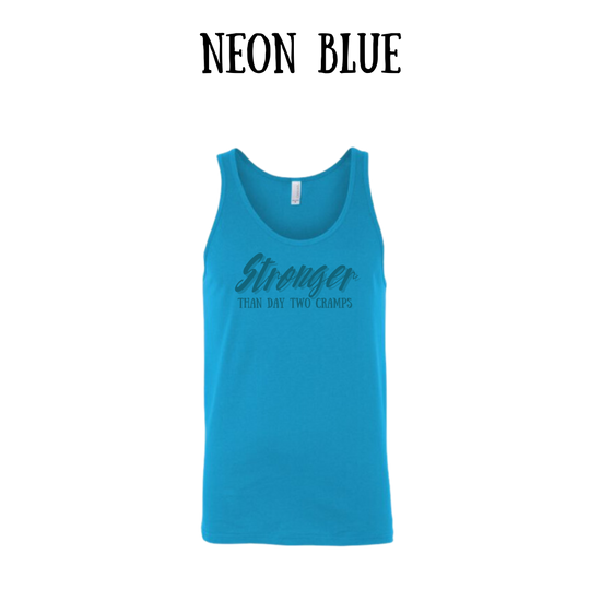 stronger than day two cramps - unisex tank
