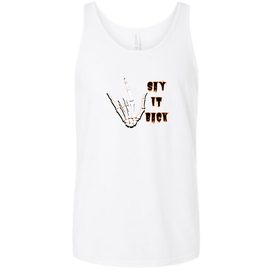 I Love You, Say It Back - Unisex Tank