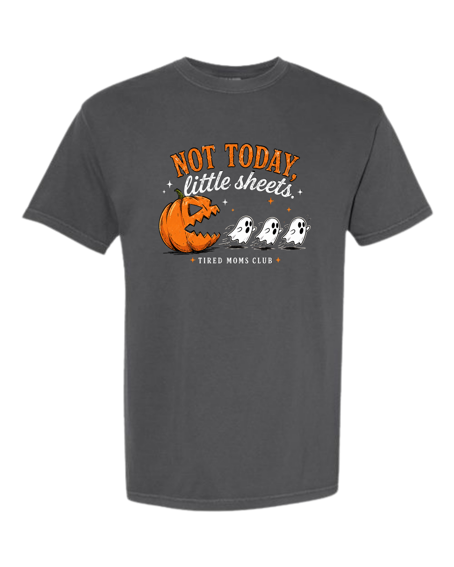 Not Today, Little Sheets - Comfort Colors - Heavyweight Unisex Tee - Neutral Colors