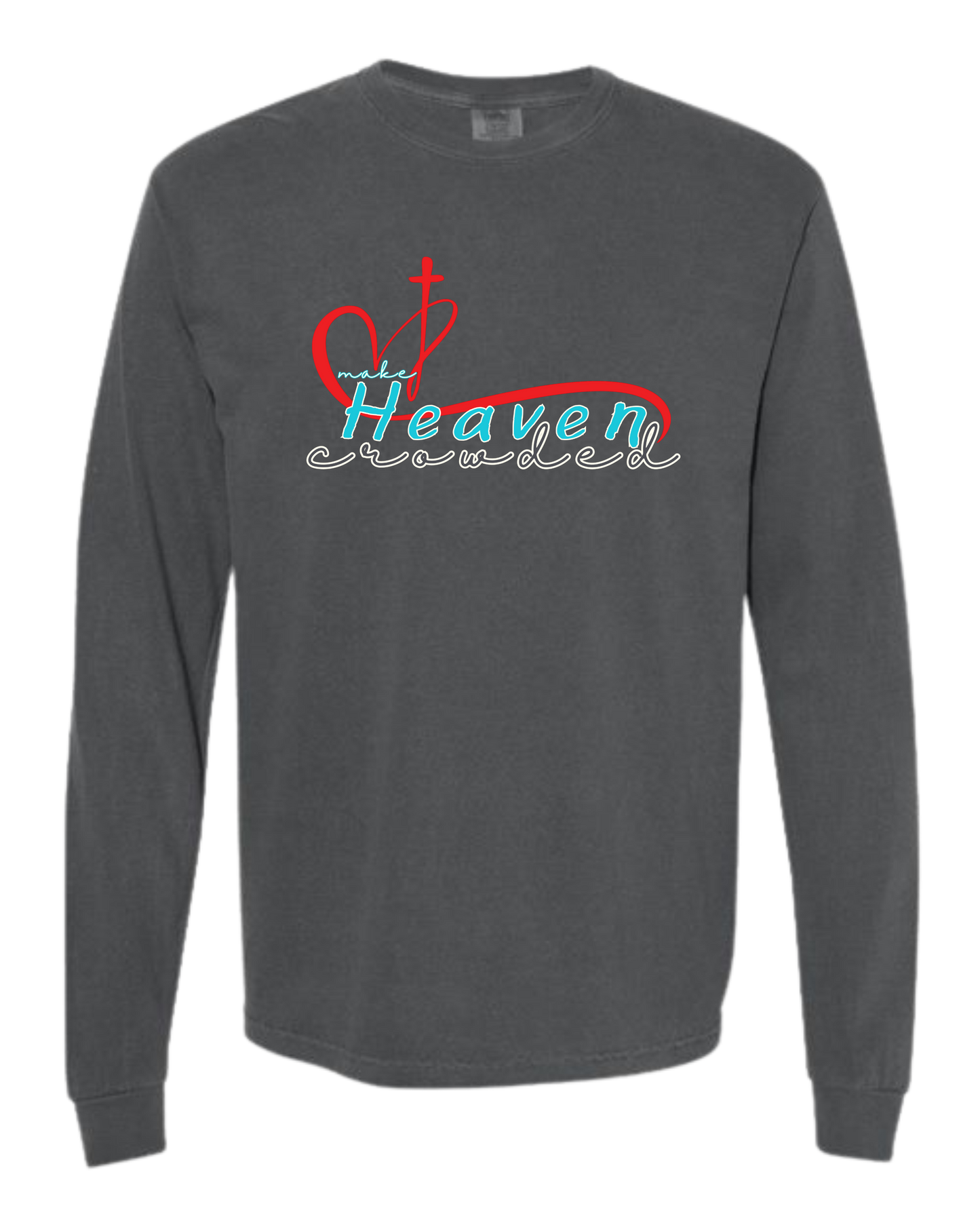 Make Heaven Crowded - Comfort Colors - Heavyweight Long Sleeve Tee - Neutral Colors