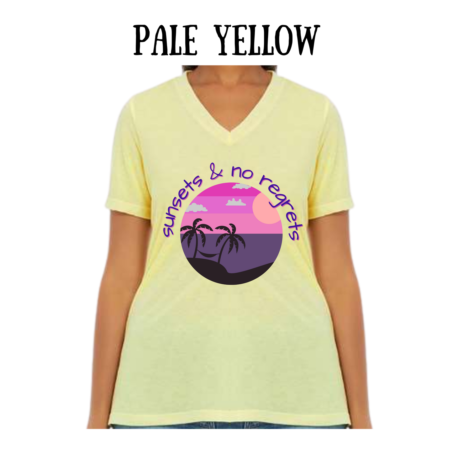 VP - Sunsets & No Regrets - Women's V-Neck - Assorted Colors