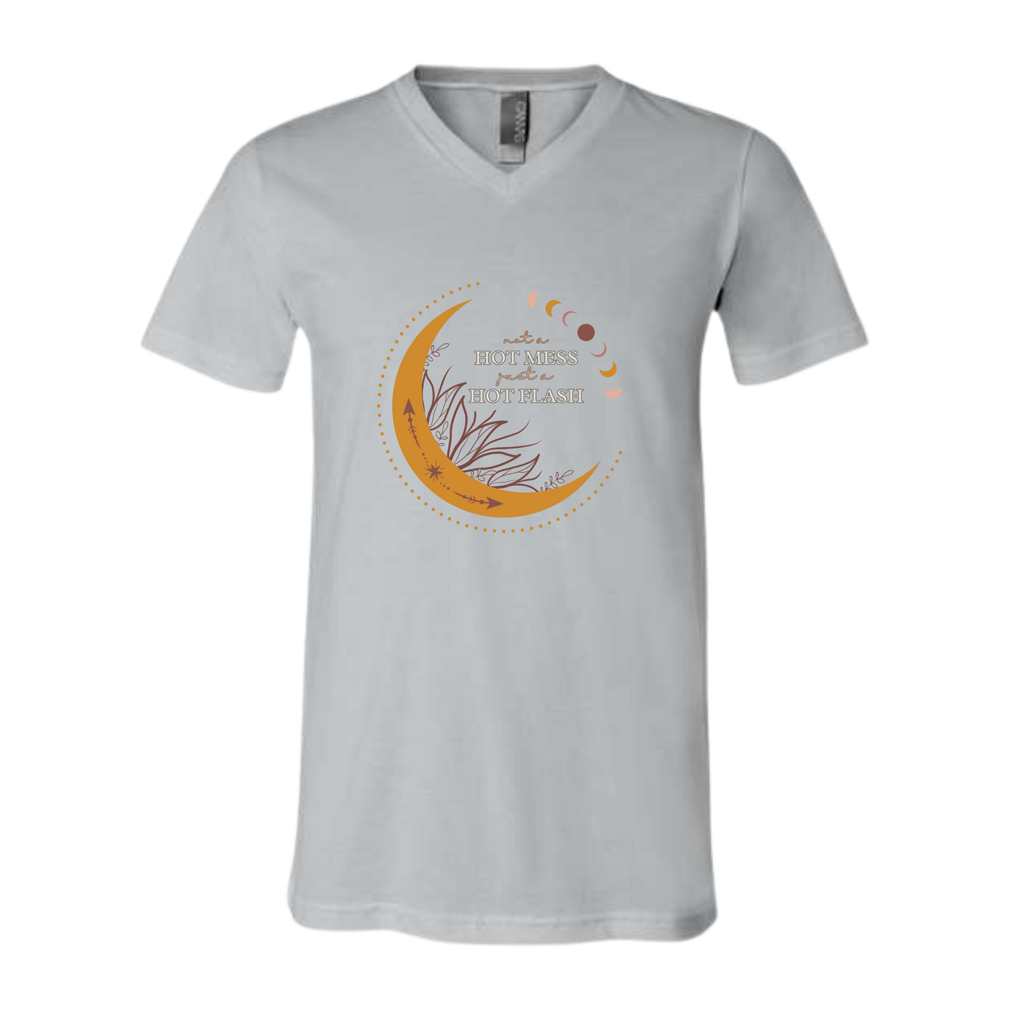 Not A Hot Mess Just A Hot Flash - Bella+Canvas - Unisex V-Neck - Neutral Colors