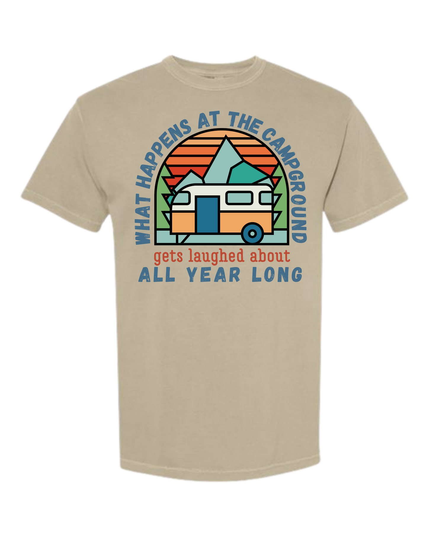What Happens At The Campground - Comfort Colors - Heavyweight Unisex Tee - Neutral Colors