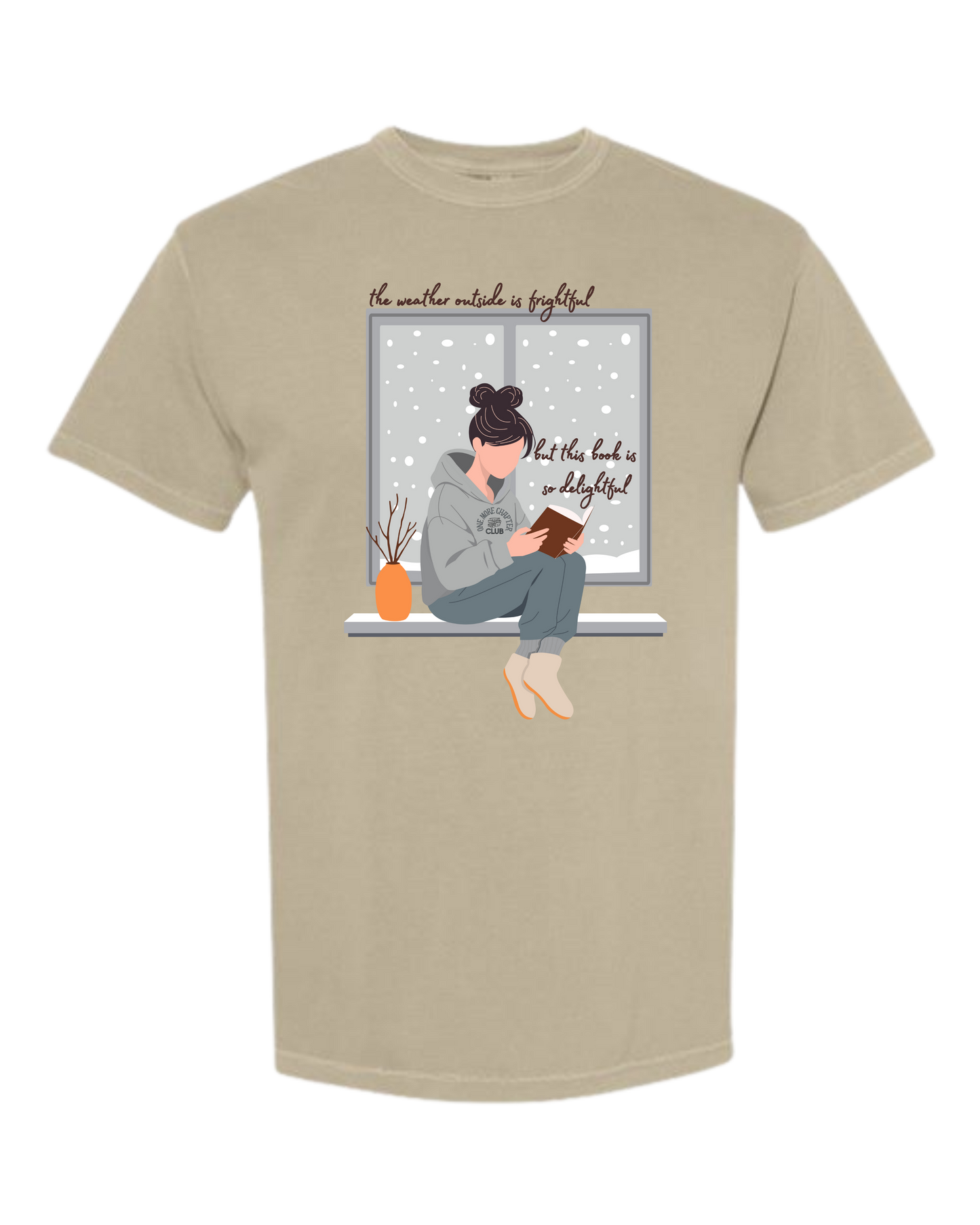 The Weather Outside is Frightful - Comfort Colors - Heavyweight Unisex Tee - Neutrals