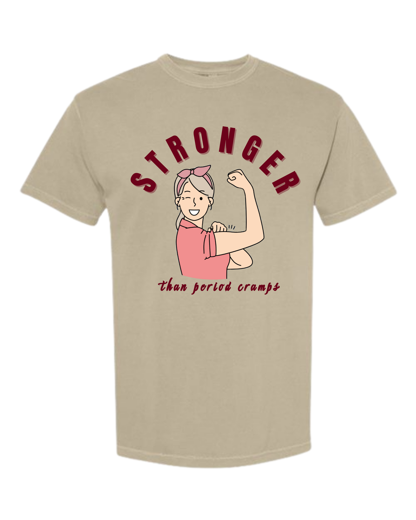 Stronger Than Period Cramps - Comfort Colors - Heavyweight Unisex Tee - Neutrals