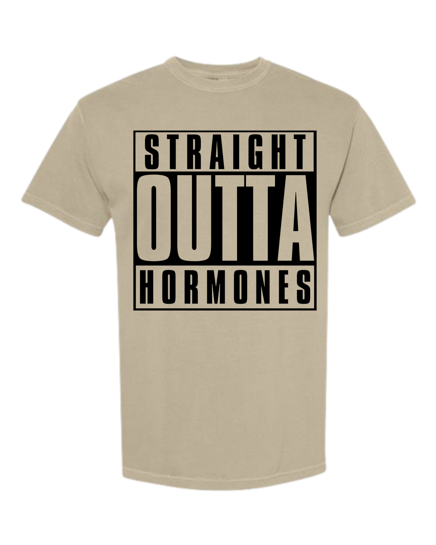 Straight Outta Hormones - Comfort Colors - Heavyweight Unisex Tee - Neutrals