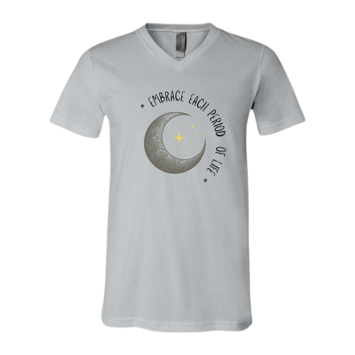 Embrace Each Period of Life - Bella+Canvas - Unisex V-Neck - Neutral Colors