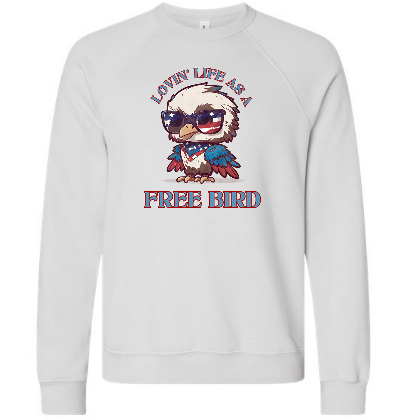 Lovin' Life as a Free Bird - Sponge Fleece Raglan Sweatshirt - Assorted Colors