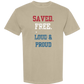 Saved. Free. Loud & Proud - Comfort Colors - Heavyweight Unisex Tee - Neutral Colors