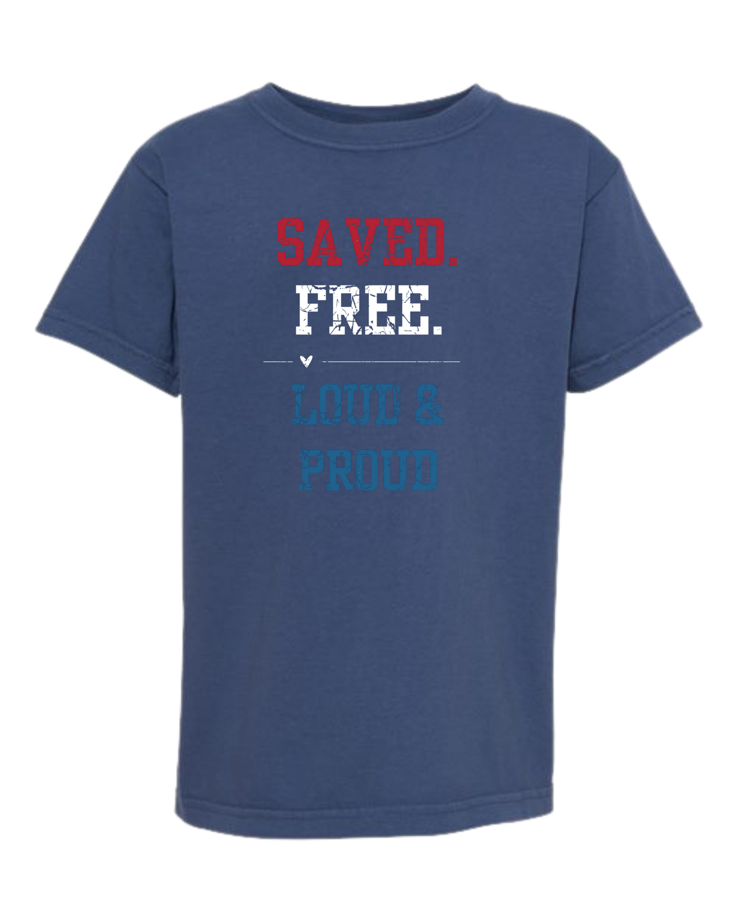 Saved. Free. Loud & Proud - Comfort Colors - Heavyweight Youth Tee - Neutral Colors & Blues