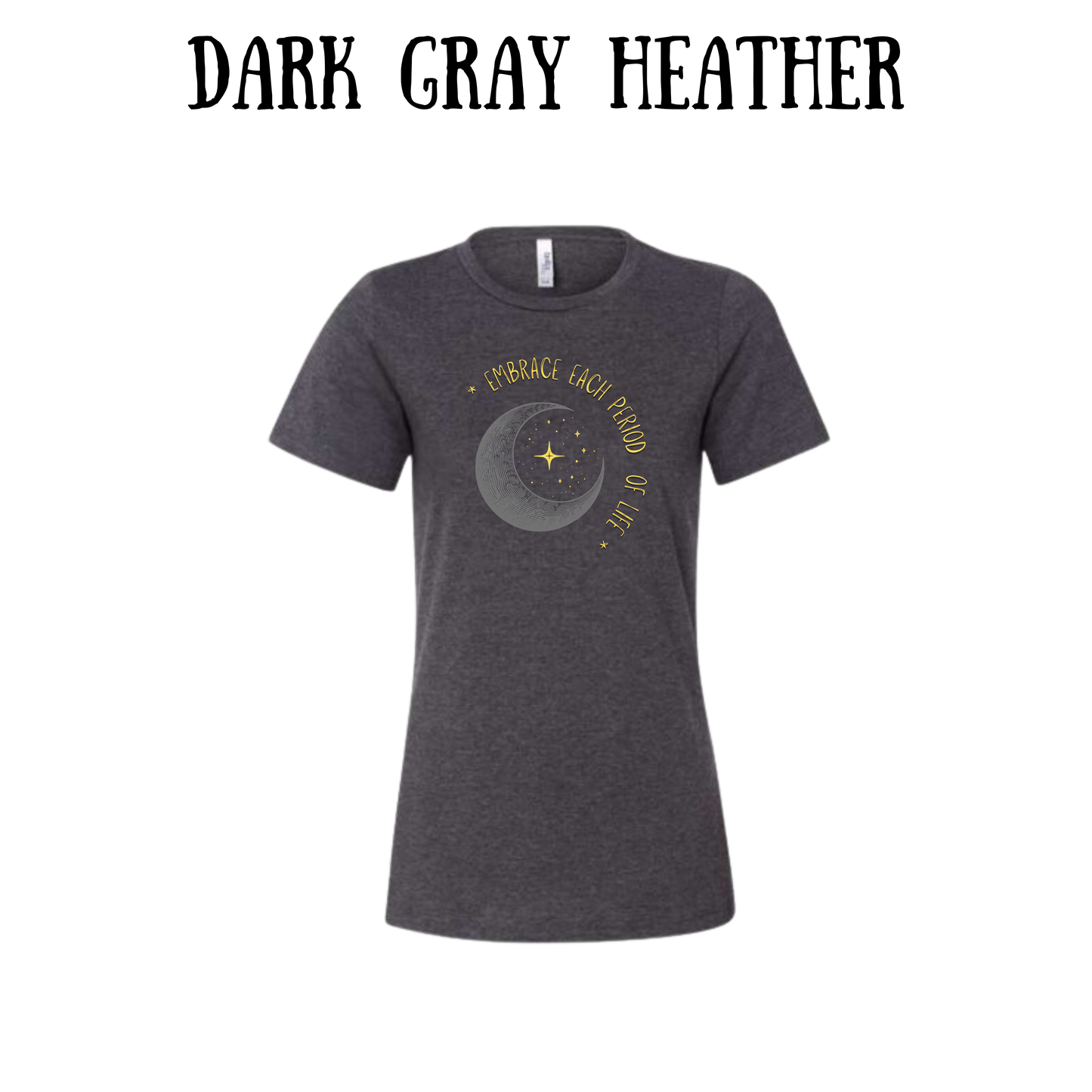Embrace Each Period of Life - Women's Relaxed Fit Tee