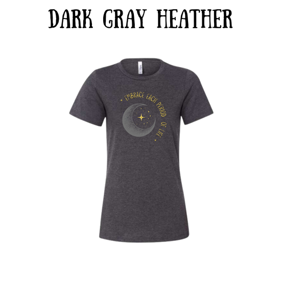 Embrace Each Period of Life - Women's Relaxed Fit Tee