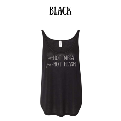 not a hot mess just a hot flash- women's flowy tank