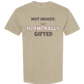 Not Moody. (just) Hormonally Gifted - Comfort Colors - Heavyweight Unisex Tee - Neutral Colors