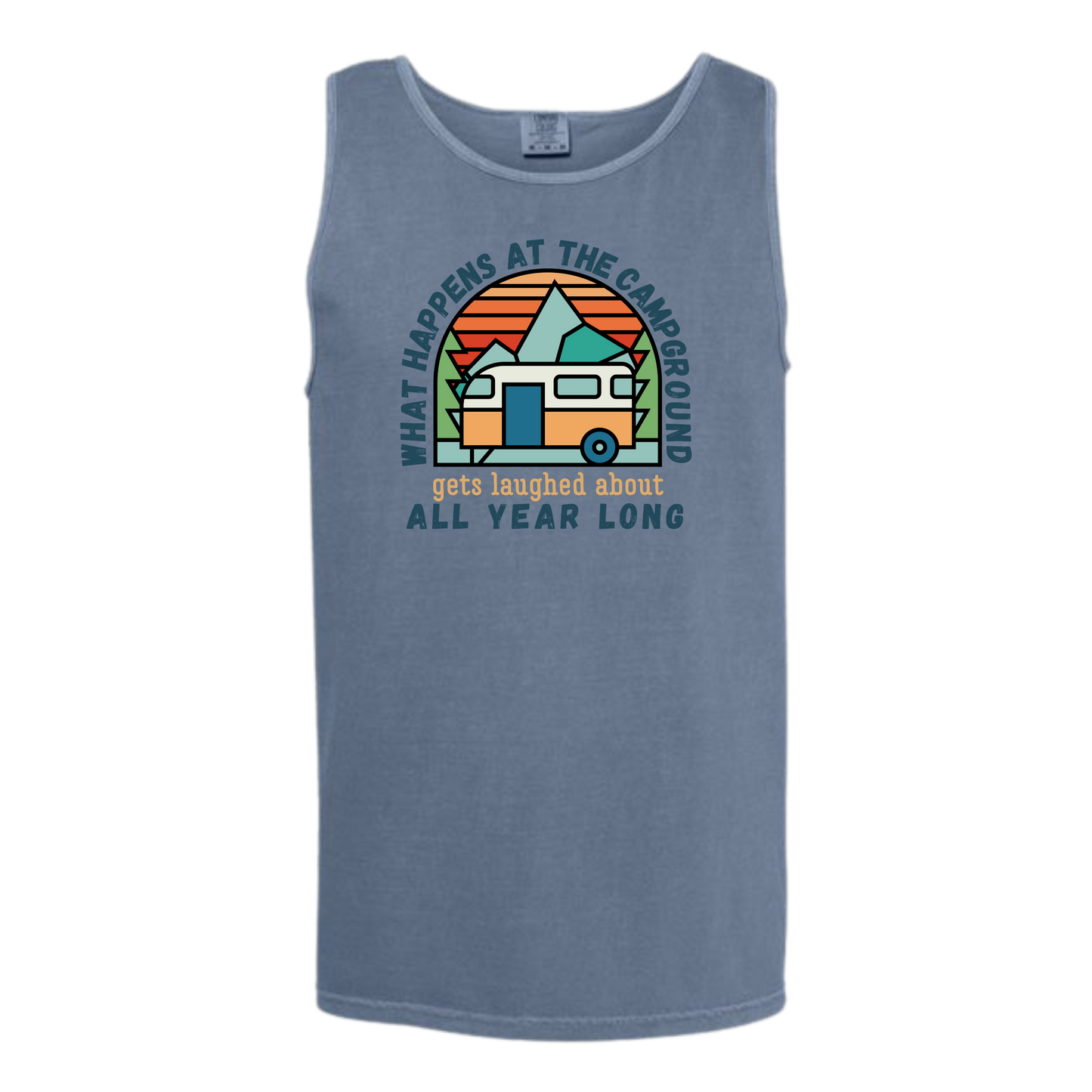 What Happens At The Campground - Comfort Colors - Unisex Tank - Neutral Colors & Blues