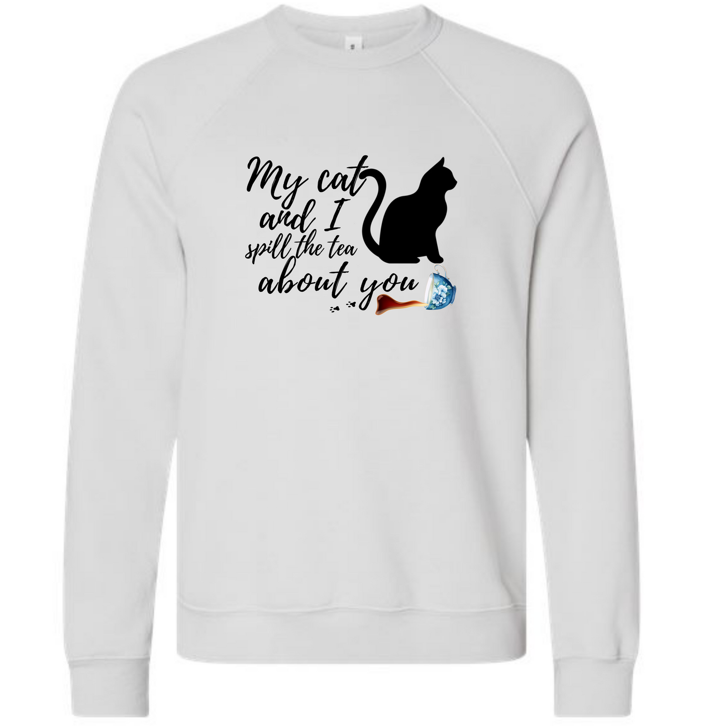 My Cat and I spill the tea about you - Sponge Fleece Raglan Sweatshirt - Assorted Colors