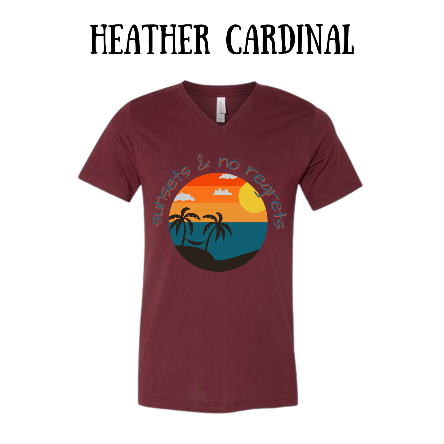 VP - Sunsets & No Regrets - Unisex V-Neck - Assorted Colors