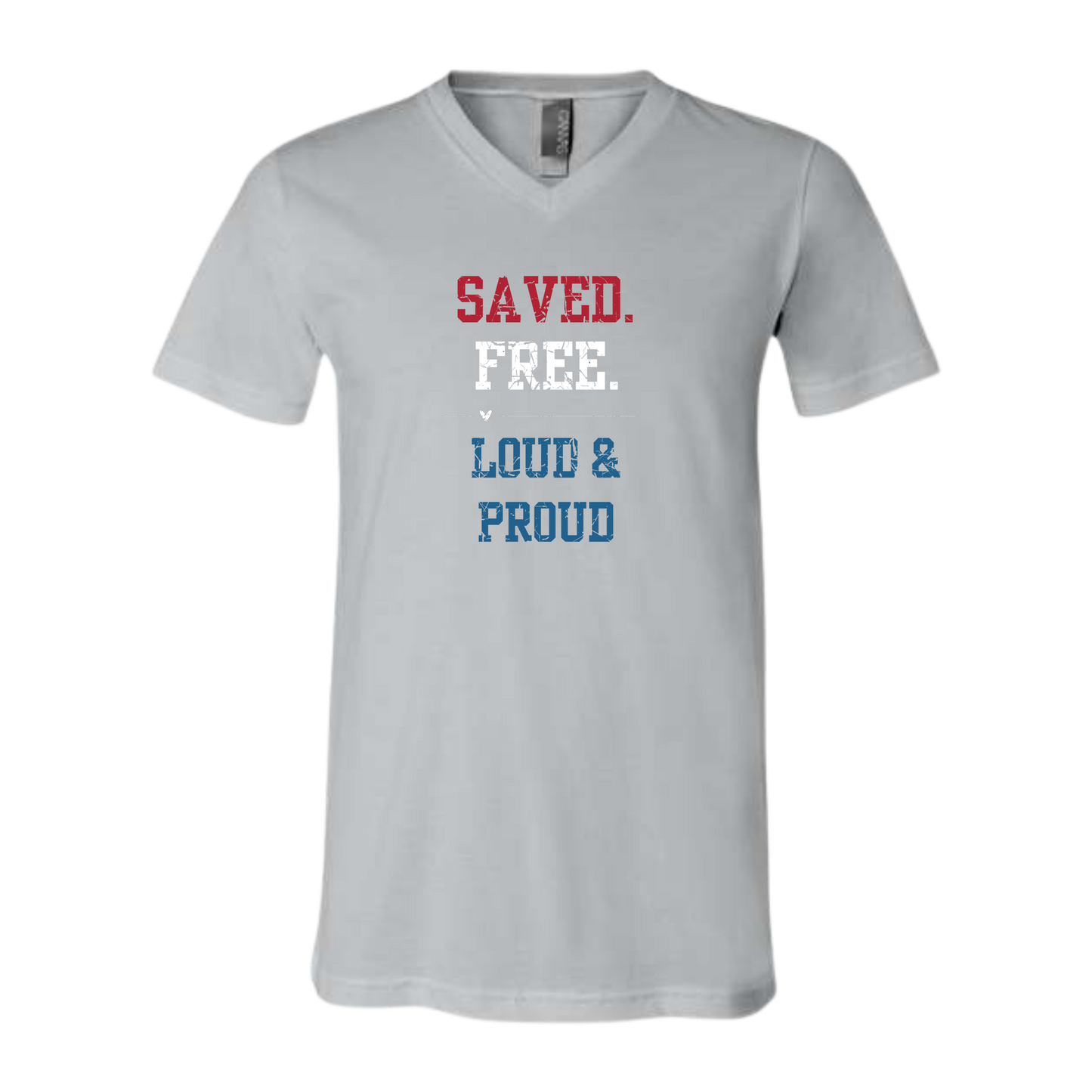 Saved. Free. Loud & Proud - Bella+Canvas - Unisex V-Neck - Neutral Colors