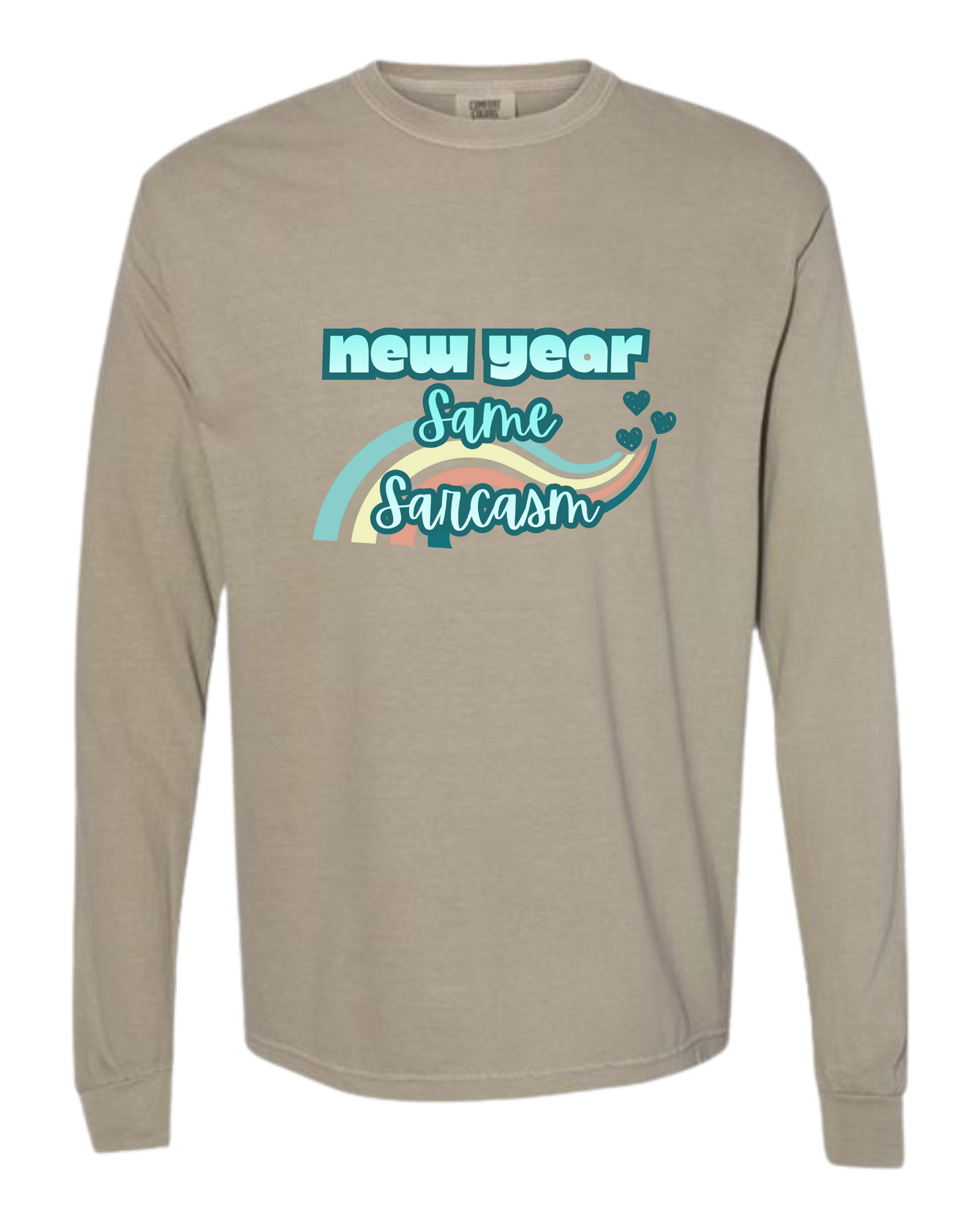 New Year Same Sarcasm - Comfort Colors - Heavyweight Long Sleeve Tee - Neutral Colors