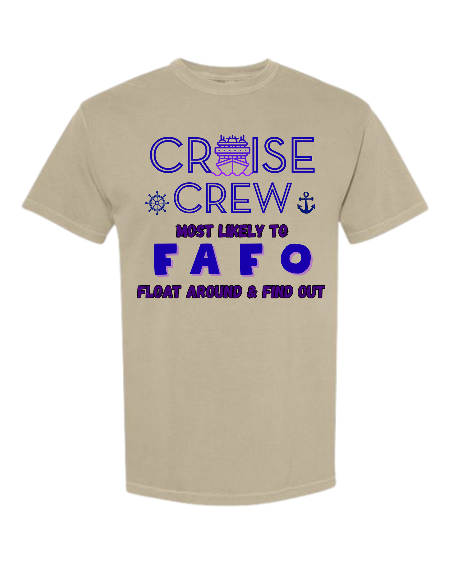 Cruise Crew Most Likely to FAFO Float Around & Find Out - Comfort Colors - Heavyweight Unisex Tee - Neutral Colors