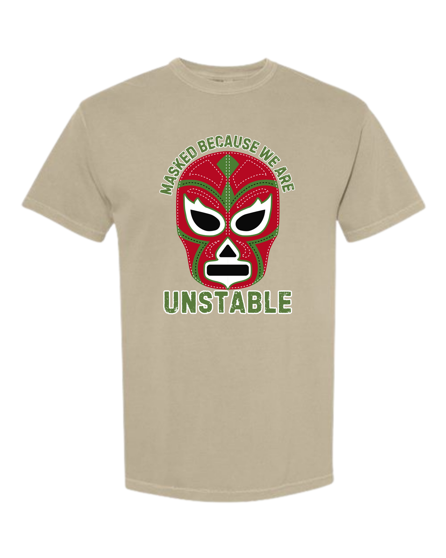 Masked Because We Are Unstable - Comfort Colors - Heavyweight Unisex Tee - Neutral Colors
