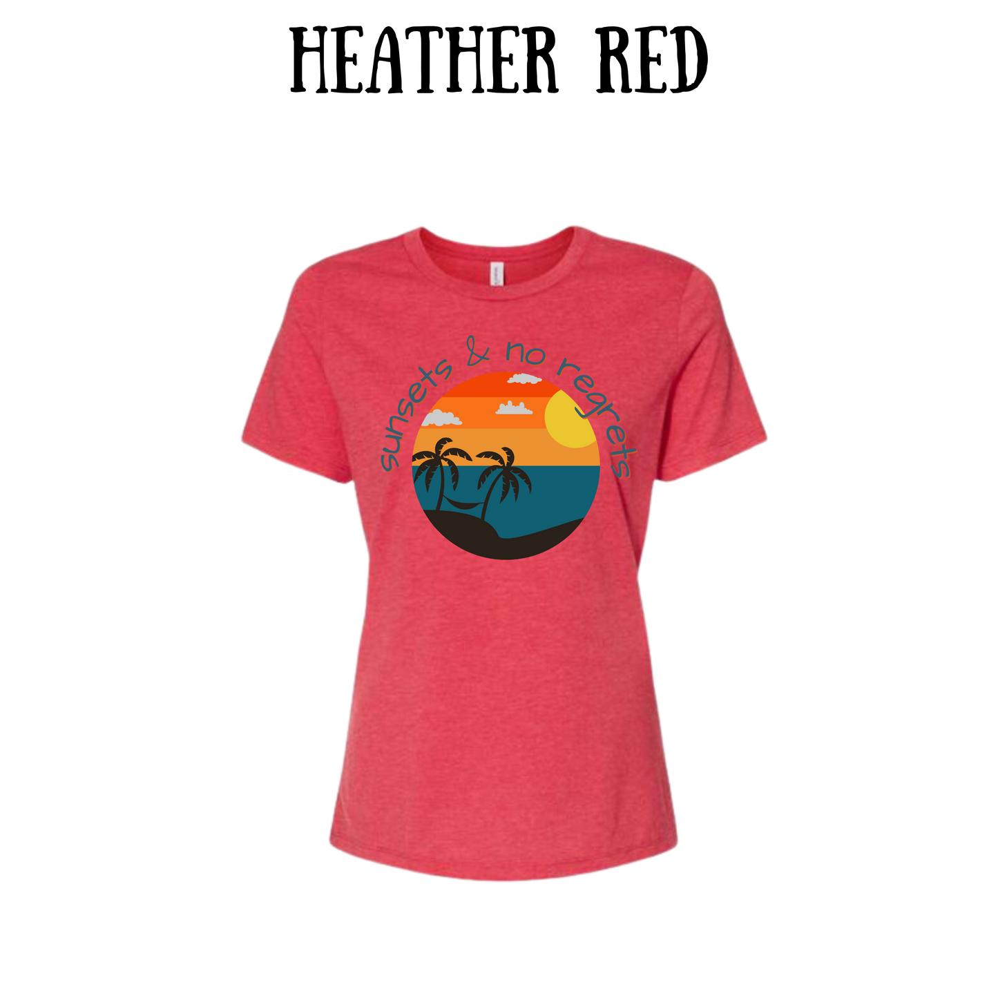 VP - Sunsets & No Regrets - Women's Relaxed Fit Tee - Assorted Colors