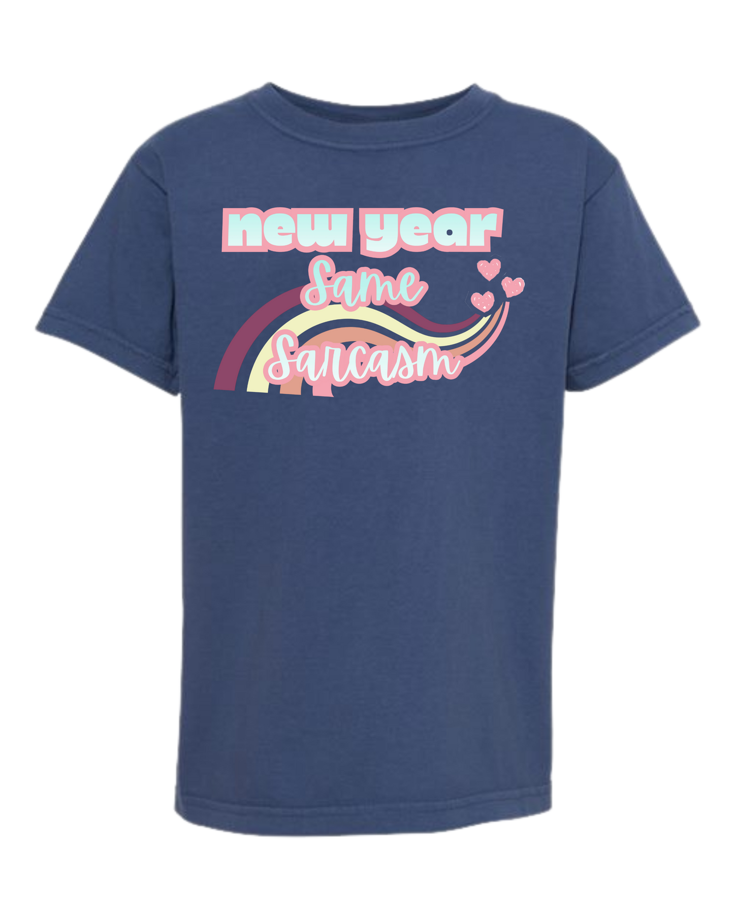 New Year Same Sarcasm - Comfort Colors - Heavyweight Youth Tee - Neutral Colors & Blues