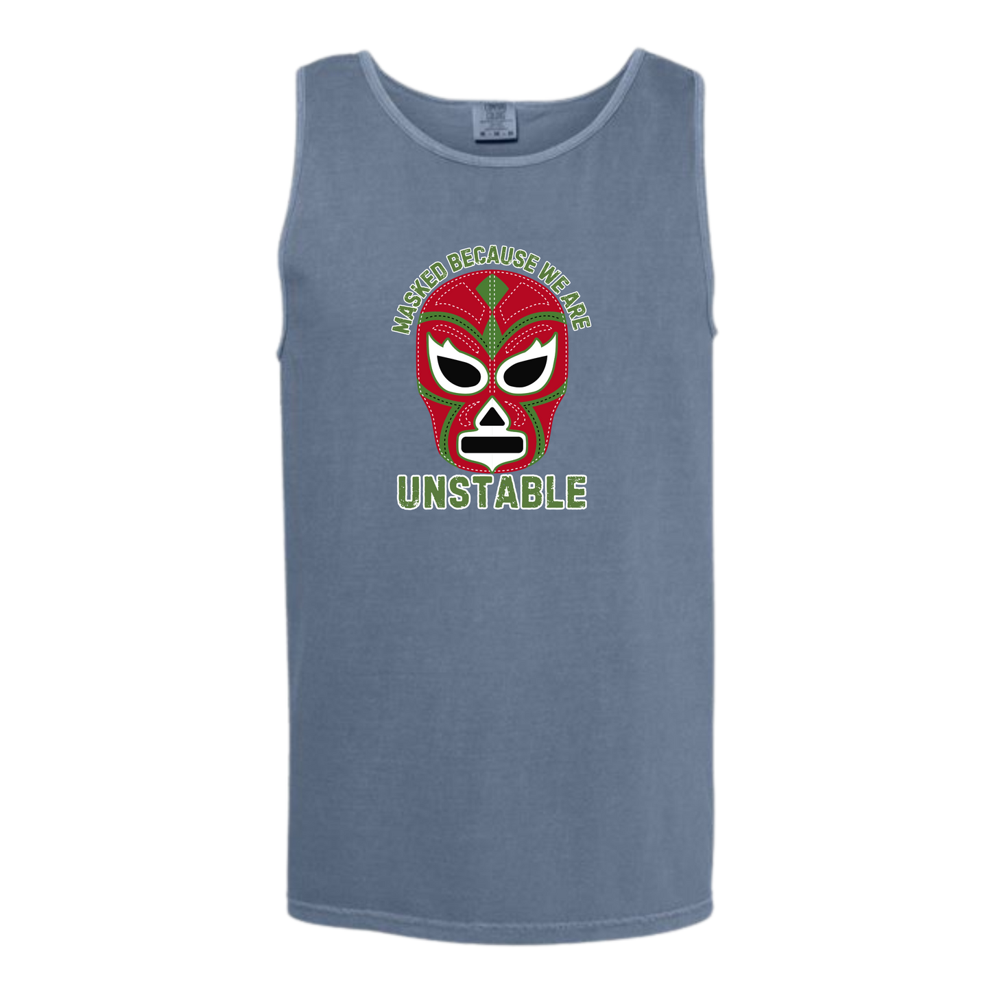 Masked Because We Are Unstable - Comfort Colors - Unisex Tank - Neutral Colors & Blues