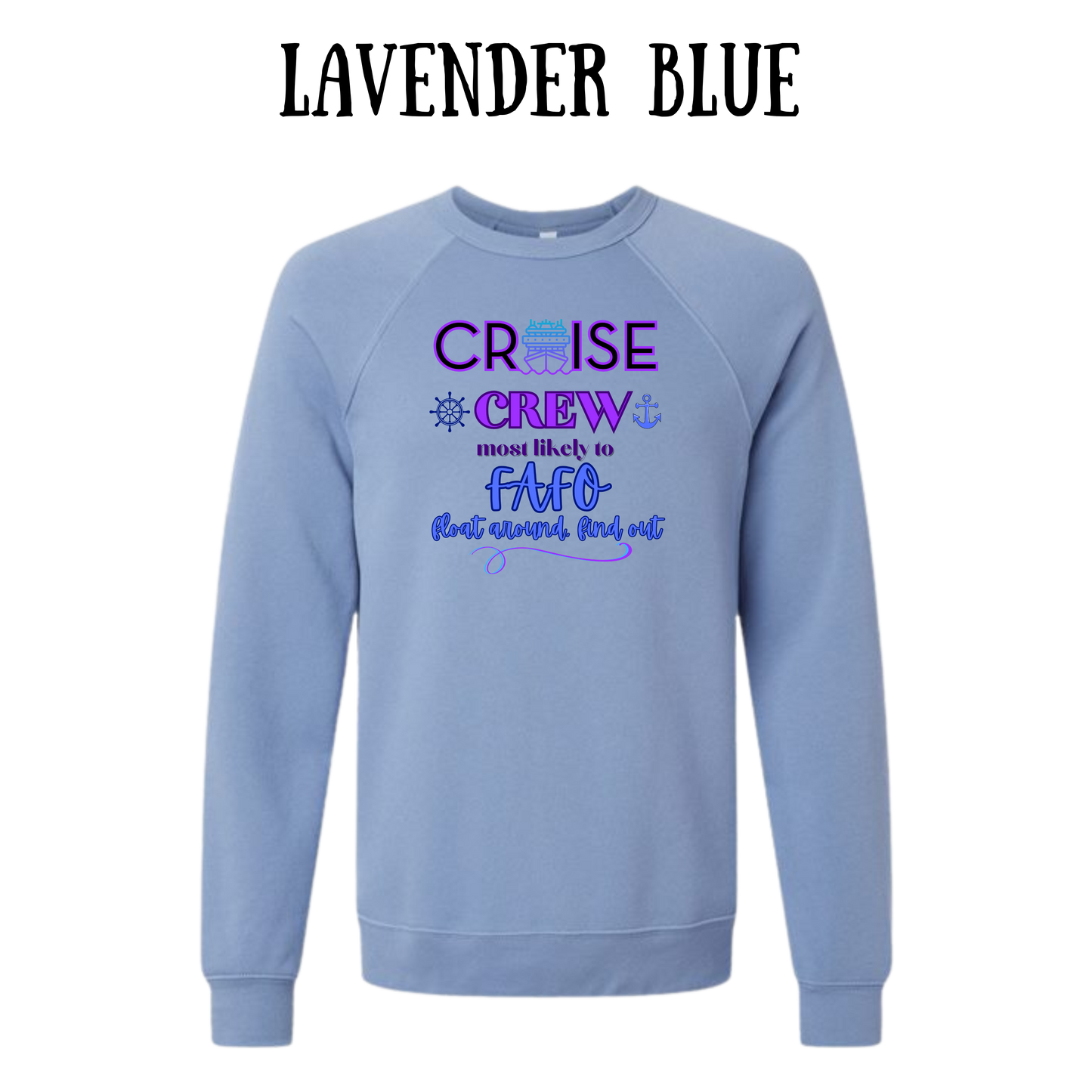 VP - Cruise Crew FAFO - Sponge Fleece Raglan Sweatshirt - Blues, Purples