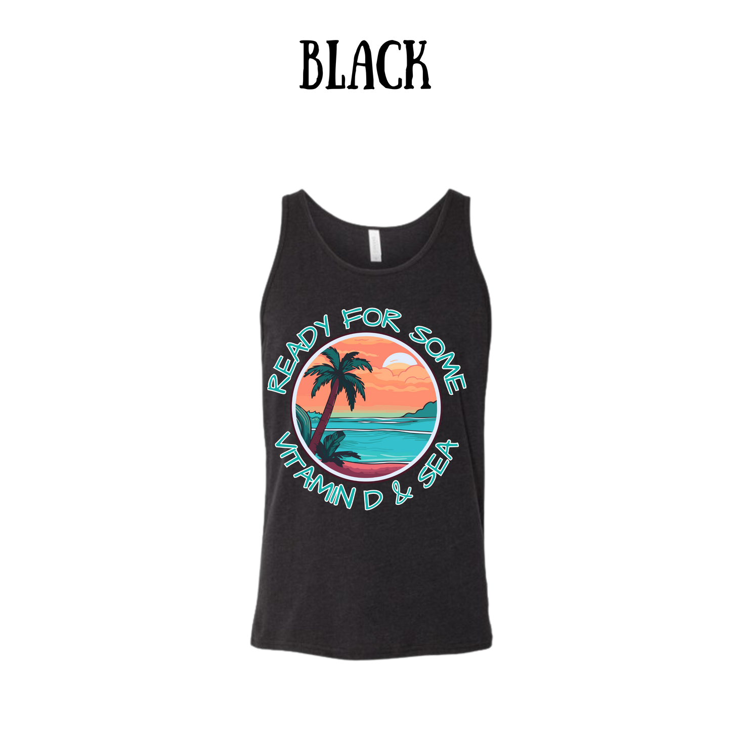 VP - Ready For Some Vitamin D & Sea - Unisex Tank