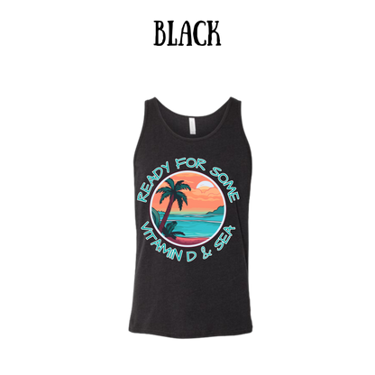 VP - Ready For Some Vitamin D & Sea - Unisex Tank