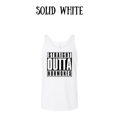 straight outta hormones - unisex tank