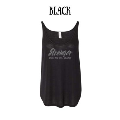 stronger than day two cramps - women's flowy tank