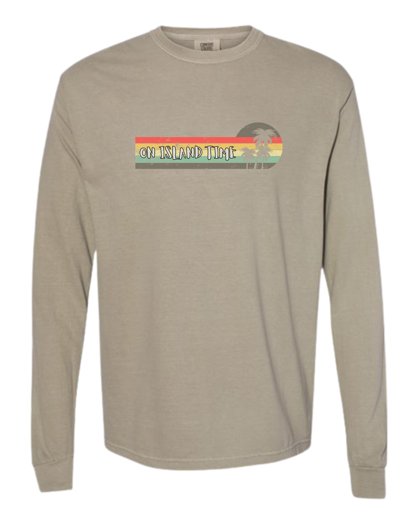 On Island Time - Comfort Colors - Heavyweight Long Sleeve Tee - Neutral Colors