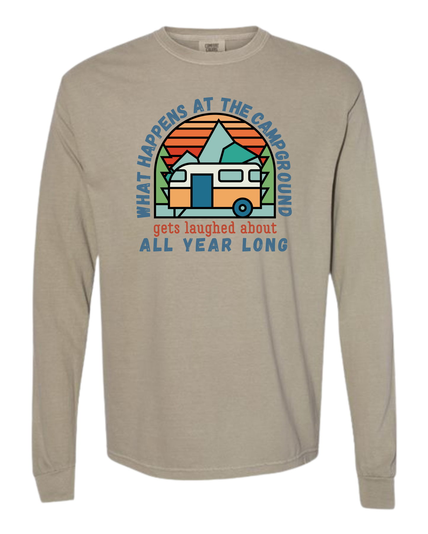 What Happens At The Campground - Comfort Colors - Heavyweight Long Sleeve Tee - Neutral Colors